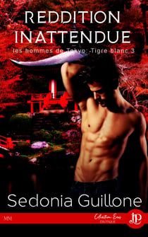 Reddition inattendue - Les hommes de Tokyo : Tigre Blanc #3