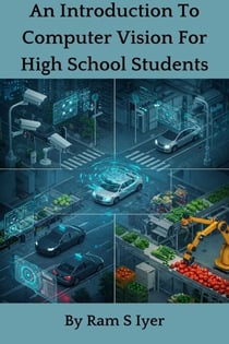 An Introduction To Computer Vision For High School Students