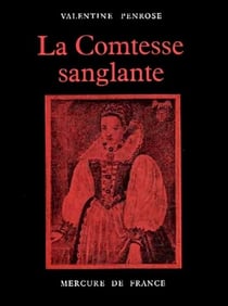 Erzsébeth Bàthory. La comtesse sanglante - Erzsébeth Bàthory