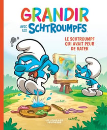 Grandir avec les Schtroumpfs - Tome 13 - Le Schtroumpf qui avait peur de rater