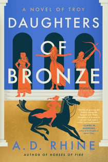 Daughters of Bronze - A Novel of Troy
