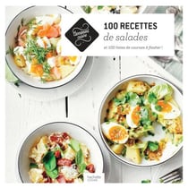 100 recettes de salades - et 100 listes de courses à flasher !