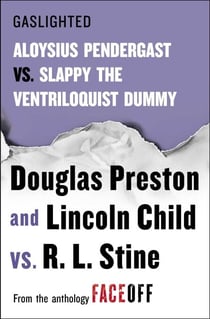 Gaslighted - Slappy the Ventriloquist Dummy vs. Aloysius Pendergast