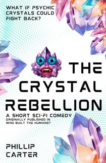 The Crystal Rebellion - Short Stories