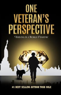 One Veteran’s Perspective - Thriving in a World Pandemic