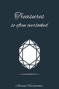 Treasures so often overlooked