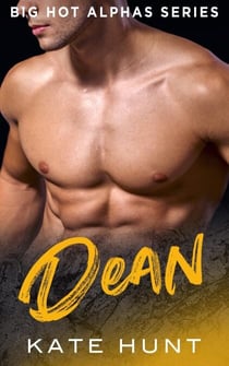 Dean - Big Hot Alphas, #9