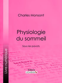 Sous les pavots - Physiologie du sommeil