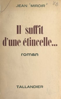 Il suffit d'une étincelle...
