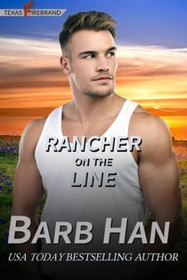 Rancher On The Line - Texas Firebrand, #4