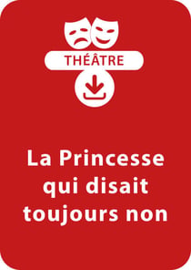 La princesse qui disait toujours non - Une pièce de théâtre à télécharger