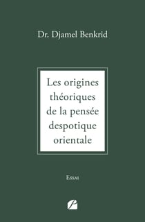 Les origines théoriques de la pensée despotique orientale