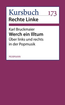 Werch ein Illtum - Über links und rechts in der Popmusik