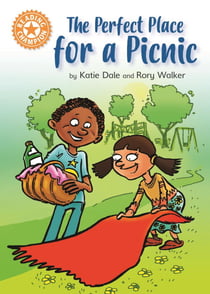 The Perfect Place for a Picnic - Independent Reading Orange 6