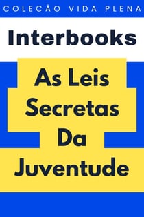 As Leis Secretas Da Juventude - Coleção Vida Plena, #13