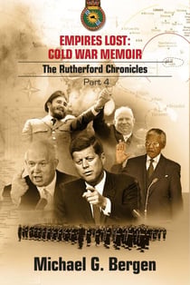 Empires Lost: Cold War Memoir - The Rutherford Chronicles, #4