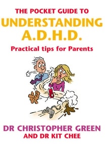 The Pocket Guide To Understanding A.D.H.D. - Practical Tips for Parents