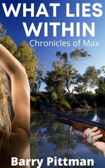 What Lies Within     Chronicles of Max - What Lies Within, #1