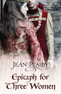 Epitaph for Three Women - (Plantagenet Saga)
