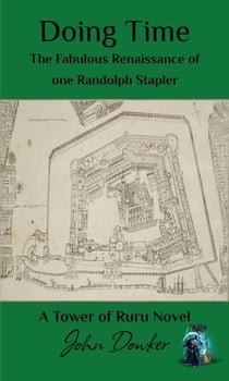 Doing Time: The Fabulous Renaissance of one Randolph Stapler. - Tower of Ruru