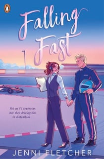 Falling Fast - An addictive Formula 1 romance