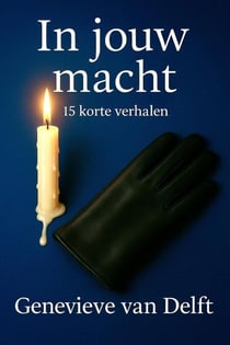 In jouw macht - 15 korte erotische verhalen