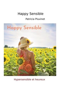 Happy sensible - Hypersensible et heureux