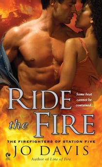 Ride the Fire - The Firefighters of Station Five