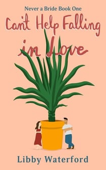 Can't Help Falling in Love - Never a Bride, #1