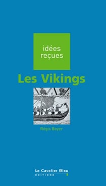 VIKINGS (LES) -BE - idées reçues sur les Vikings