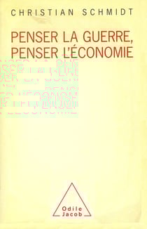Penser la guerre, penser l'économie
