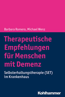 Therapeutische Empfehlungen für Menschen mit Demenz - Selbsterhaltungstherapie (SET) im Krankenhaus