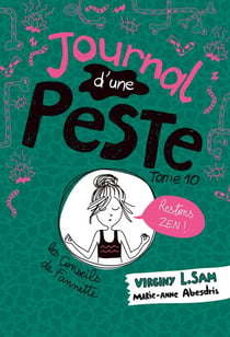 Le journal d'une peste - Journal d'une Peste, tome 10 - Restons zen !