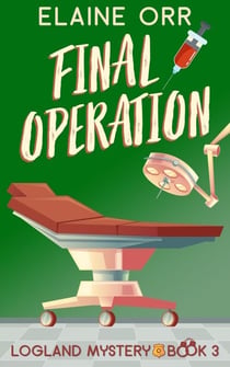 Final Operation - Logland Mystery Series, #3