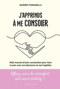 J'apprends à me consoler