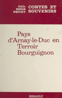 Contes et légendes - Pays d'Arnay-le-Duc en terroir bourguignon