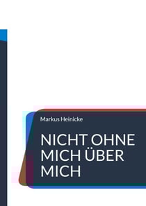 Nicht ohne mich über mich - Ein Handbuch über rechtliche Betreuung zwischen Selbstbestimmung, Verantwortung und Systemgrenzen