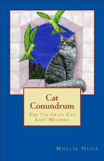 Cat Conundrum - Crazy Cat Lady cozy mysteries, #7
