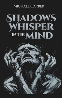Shadows Whisper in the Mind - The Mind's Abyss