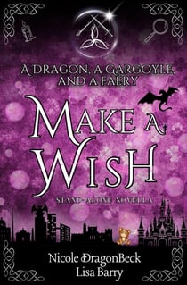 A Dragon, a Gargoyle and a Faery Make a Wish - Dragon and Gargoyle, #0