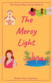 The Mercy Light - Grace Rises, #2