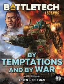 BattleTech Legends: By Temptations and By War - BattleTech Legends