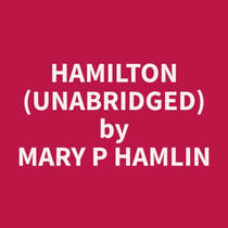 Hamilton (Unabridged)
