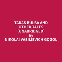 Taras Bulba and Other Tales (Unabridged)
