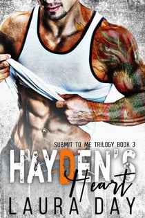 Hayden's Heart - Submit to Me Trilogy, #3