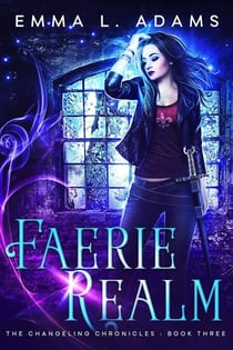 Faerie Realm - The Changeling Chronicles, #3