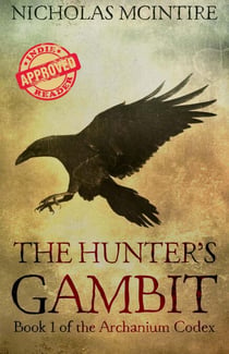 The Hunter's Gambit. Book 1 of the Archanium Codex - The Archanium Codex, #1