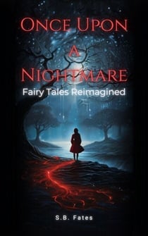 Once Upon a Nightmare: Fairy Tales Reimagined