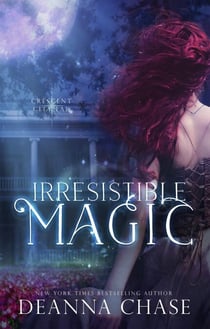 Irresistible Magic - Crescent City Fae, #2