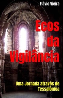 Ecos da Vigilância - FICÇÃO E VERDADES BÍBLICAS, #1